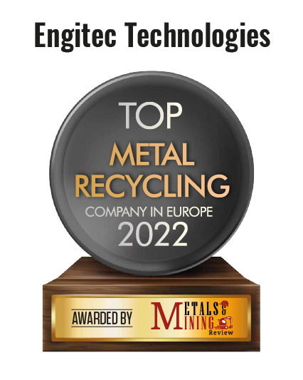 Engitec Technologies c | Top Metal Recycling Companies in Europe -2022 Top 10 Metal Recycling Companies in Europe 2022