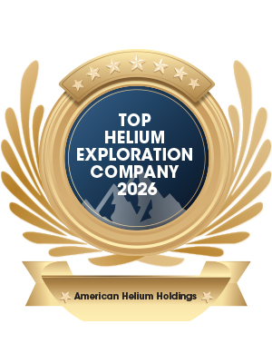 American Helium Holdings | Top Helium Exploration Company-2026 Top Helium Exploration Company 2026