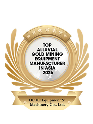 DOVE Equipment & Machinery Co., Ltd. | Top Alluvial Gold Mining Equipment Manufacturer In Asia-2026 Top Alluvial Gold Mining Equipment Manufacturer In Asia 2026